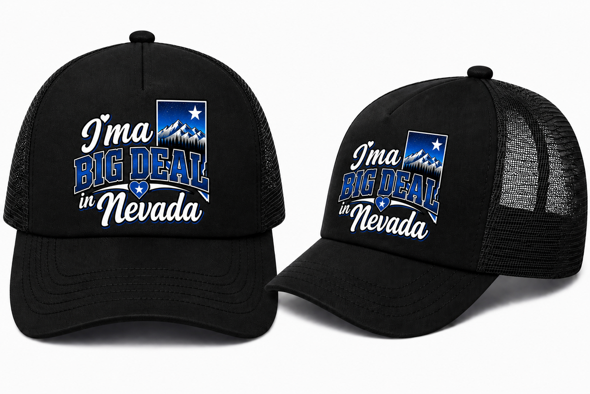I’m a Big Deal in Nevada Trucker Hat in Black - flat lay, front