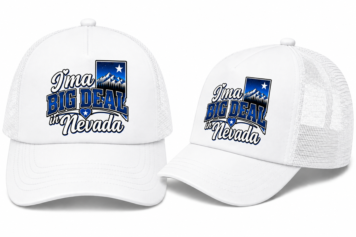 I’m a Big Deal in Nevada Trucker Hat in White - flat lay, front