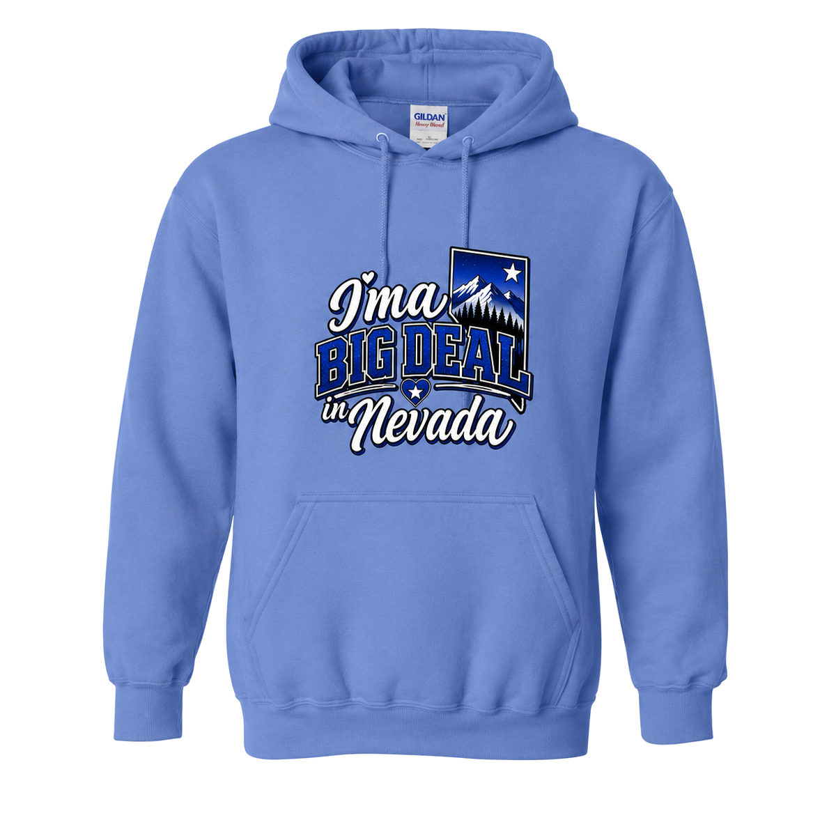 I’m a Big Deal in Nevada Hoodie in Carolina Blue - flat lay, front