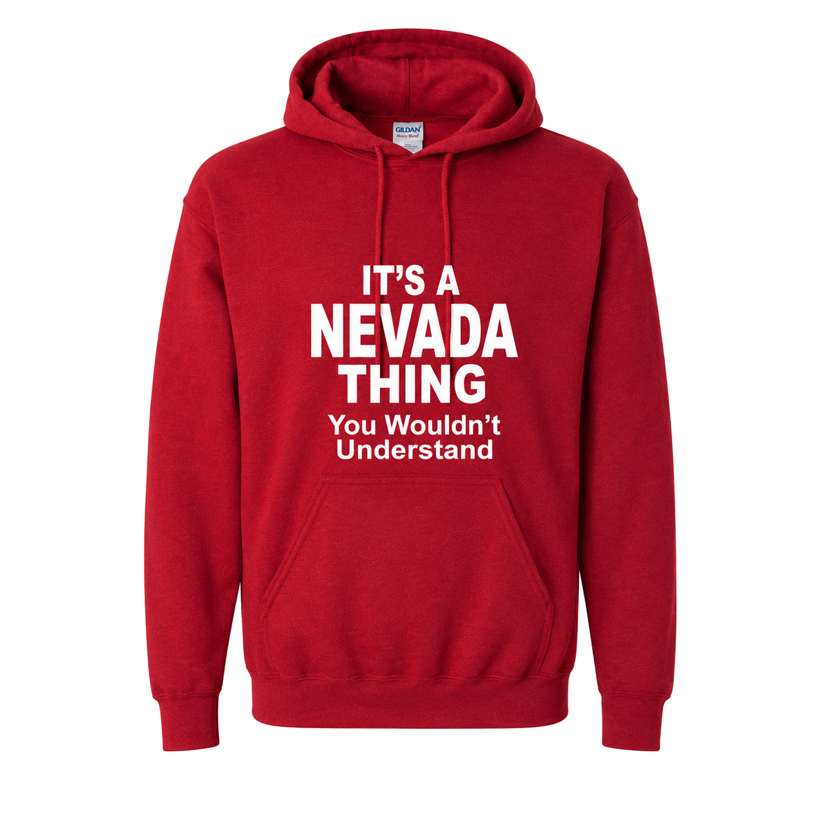 It’s a Nevada Thing, You Wouldn’t Understand Hoodie in Antique Cherry Red - flat lay, front
