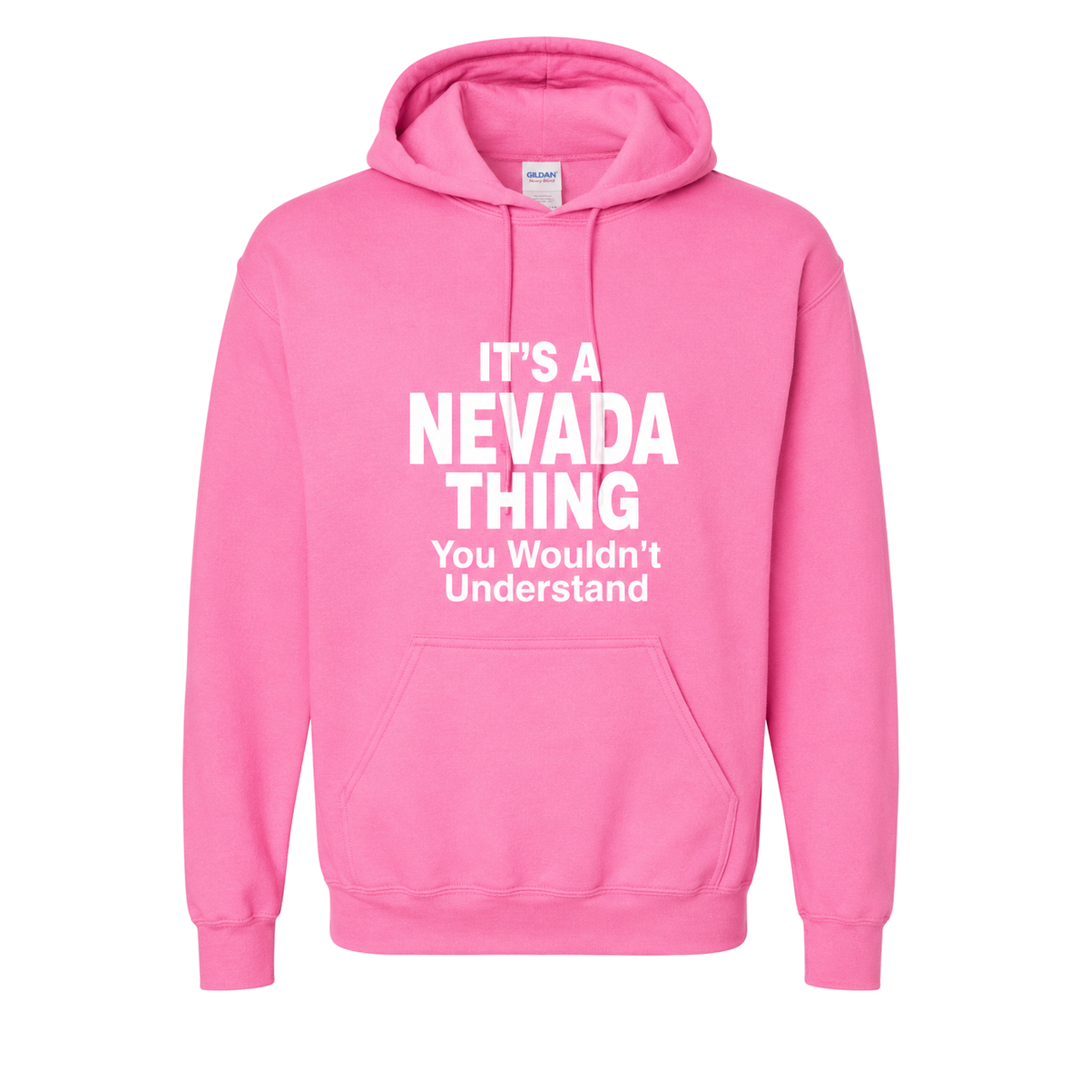 It’s a Nevada Thing, You Wouldn’t Understand Hoodie in Azalea - flat lay, front