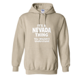 It’s a Nevada Thing, You Wouldn’t Understand Hoodie in Sand - flat lay, front